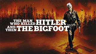 The Man Who Killed Hitler and Then the Bigfoot